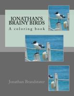 Jonathan's Brainy birds: A Coloring Book 1974586952 Book Cover