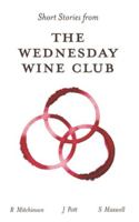 Short Stories From The Wednesday Wine Club B0G1Z225KQ Book Cover