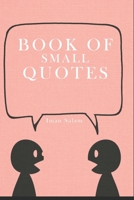 Book of Small Quotes B09DMXZBRY Book Cover