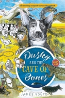 Dusky and the Cave of Bones 1922958883 Book Cover