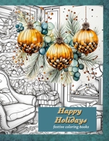 Festive coloring books Happy Holidays: Festive coloring books for adults relaxation B0CJ44XP2B Book Cover