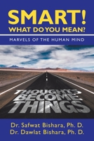 Smart! What Do You Mean?: Marvels of the Human Mind 1728337917 Book Cover