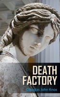 Death Factory 1782227474 Book Cover