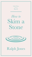 How to Skim a Stone 1529410495 Book Cover