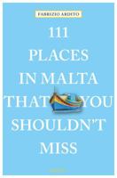 111 Places in Malta That You Shouldn't Miss 3740802618 Book Cover