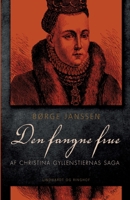 Den fangne frue: Af Christina Gyllenstiernas Saga null Book Cover