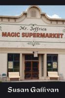Mr. Jeffries Magic Supermarket 1425954251 Book Cover