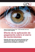 Efecto de la aplicación de pegamento sobre el cierre de esclerotomías 6200395489 Book Cover