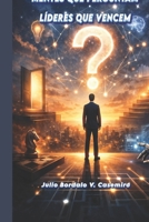 MENTES QUE PERGUNTAM: LÍDERES QUE VENCEM (Portuguese Edition) B0GR4GYLTV Book Cover
