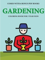Coloring Books for 2 Year Olds (Gardening) 024486070X Book Cover