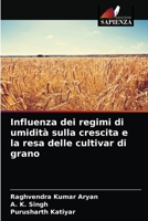 Influenza dei regimi di umidità sulla crescita e la resa delle cultivar di grano 6203671371 Book Cover