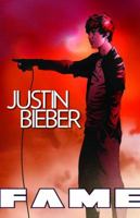 FAME: Justin Bieber: The Graphic Novel 145073538X Book Cover