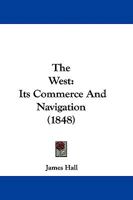 West : Its Commerce and Navigation 116568828X Book Cover
