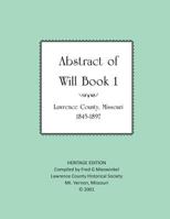 Lawrence County Missouri Abstract of Will Book One 1727389697 Book Cover