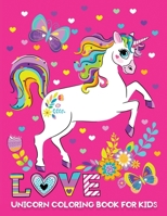 unicorn love: COLORING BOOK for kids B08SYWV8QD Book Cover