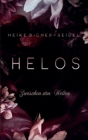Helos - Zwischen den Welten: Band III der Helos Trilogie (German Edition) 3752893966 Book Cover