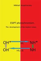 Esipt Photochromism: The Development of the Modern Views 1543477518 Book Cover