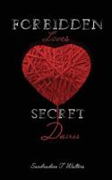 Forbidden Loves, Secret Desires 1545160570 Book Cover