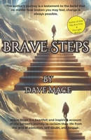Brave Steps: Towards Staying Sober. Quitting Drinking: Finding AA and Taking Bold Steps Towards a New Way Living B0DTF92XKD Book Cover