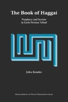 The Book of Haggai: Prophecy and Society in Early Persian Yehud 1589832868 Book Cover