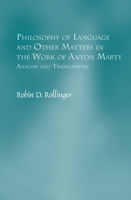 Philosophy of Language and Other Matters in the Work of Anton Marty: Analysis and Translations 9042031190 Book Cover