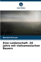 Eine Leidenschaft -20 Jahre mit vietnamesischen Bauern 6206241130 Book Cover