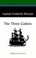 The Three Cutters (1836) by: Frederick Marryat 1515284158 Book Cover