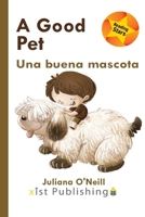 A Good Pet / Una buena mascota 1532427239 Book Cover