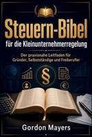 Steuern-Bibel für die Kleinunternehmerregelung (German Edition) B0HBNPB6PZ Book Cover
