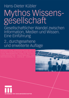 Mythos Wissensgesellschaft: Gesellschaftlicher Wandel Zwischen Information, Medien Und Wissen. Eine Einführung 3531164082 Book Cover