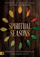 Spiritual Seasons: Discerning and Flourishing in Every Season of Life 0768446228 Book Cover