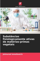 Substâncias fisiologicamente ativas de matérias-primas vegetais 6206119769 Book Cover