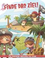 Finde das Ziel!: Spannende Labyrinthe für Kinder ab 5 - Aktivitätsbuch für Kinder (German Edition) B0892HQJR1 Book Cover