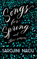 Songs for Spring - And Other Seasons - With an Introduction by Edmund Gosse 1528716663 Book Cover