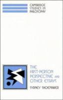 The First-Person Perspective and Other Essays (Cambridge Studies in Philosophy) 0521568714 Book Cover