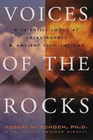 Voices of the Rocks : A Scientist Looks at Catastrophes and Ancient Civilizations 0609603698 Book Cover