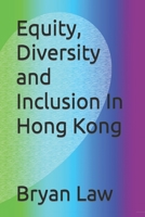 Equity, Diversity and Inclusion In Hong Kong 1777782910 Book Cover