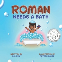 Roman Needs a Bath: Blended Siblings Series, Book 1 1736362801 Book Cover