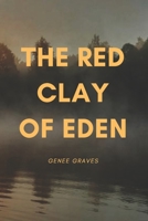 The Red Clay of Eden 1734646306 Book Cover