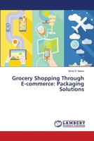 Grocery Shopping Through E-commerce: Packaging Solutions 6139576024 Book Cover