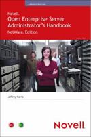 Novell Open Enterprise Server Administrator's Handbook, NetWare Edition 0672327481 Book Cover