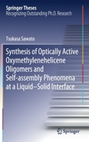 Synthesis of Optically Active Oxymethylenehelicene Oligomers and Self-assembly Phenomena at a Liquid–Solid Interface 9811531919 Book Cover