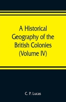 A Historical Geography of the British Colonies (Volume IV) South and East Africa 9353809541 Book Cover