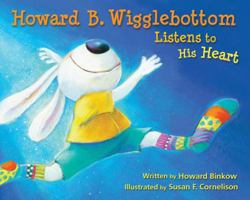Howard B. Wigglebottom Listens to His Heart 0971539022 Book Cover