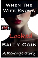 When The Wife Knows - Locked 9363560503 Book Cover