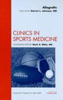 Allografts, An Issue Of Clinics In Sports Medicine (The Clinics: Orthopedics) 143770543X Book Cover