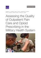 Assessing the Quality of Outpatient Pain Care and Opioid Prescribing in the Military Health System 1977407048 Book Cover