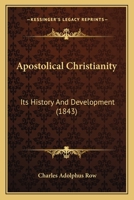 Apostolical Christianity: Its History And Development 1104617951 Book Cover