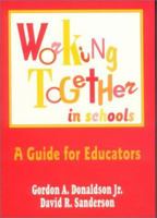 Working Together in Schools: A Guide for Educators 0803963785 Book Cover