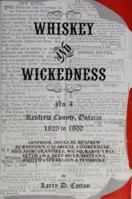 Whiskey and Wickedness No. 4: Renfrew County, Ontario 1825 to 1900 0978487532 Book Cover